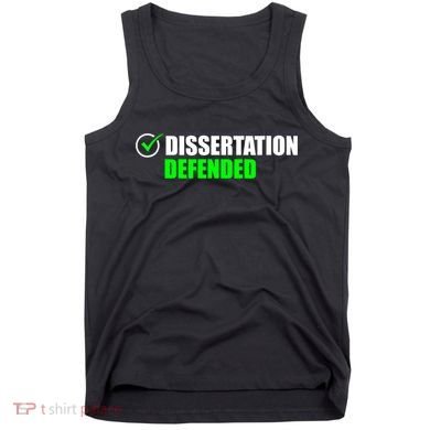 Dissertation Defended Phd Graduate Ph.D. Graduation Tank Top