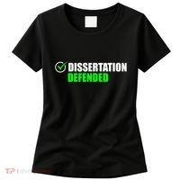 Dissertation Defended Phd Graduate Ph.D. Graduation Women's T-Shirt thumb 0