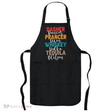Dasher Dancer Prancer Vixen Whiskey Vodka Tequila Blitzen Apron