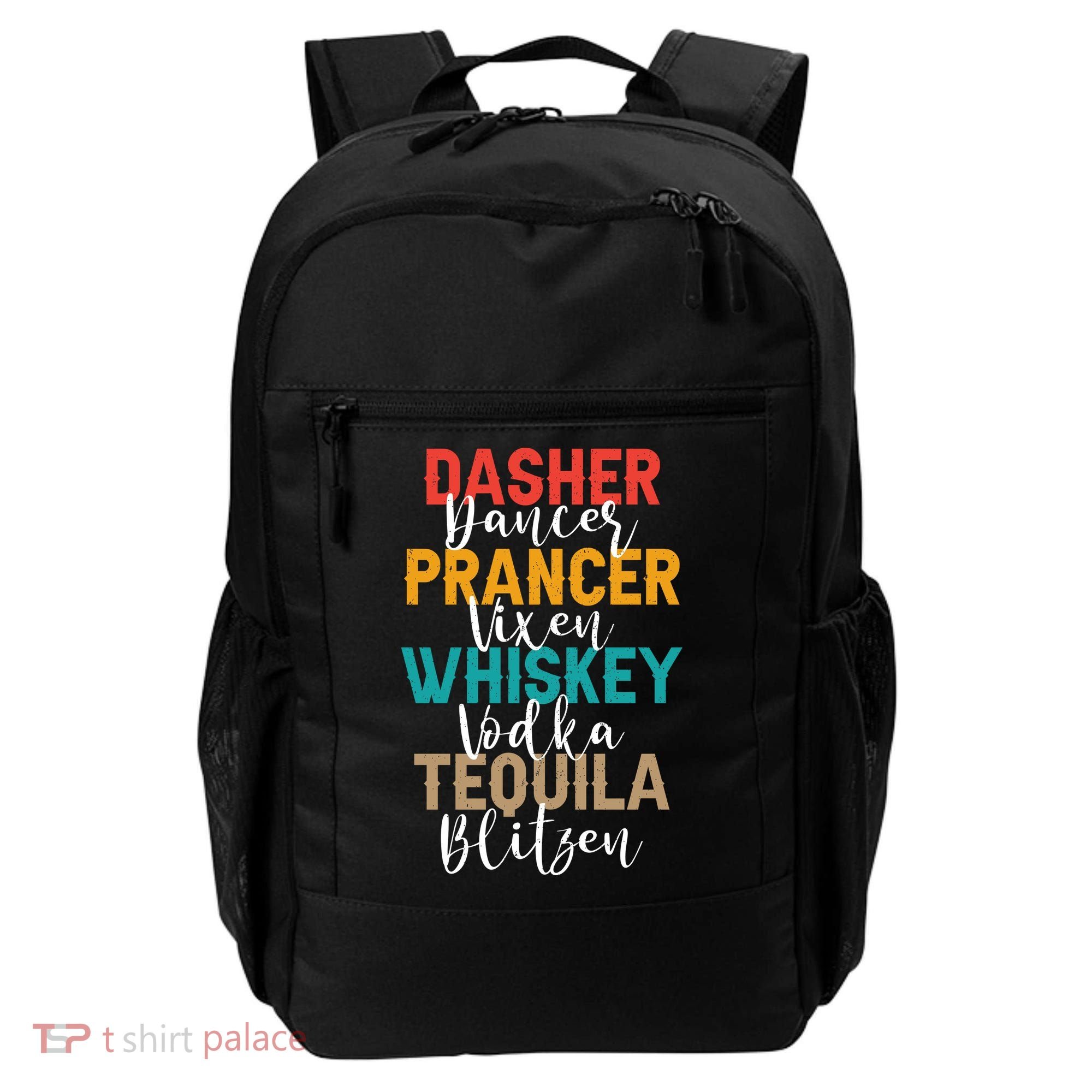 Dasher Dancer Prancer Vixen Whiskey Vodka Tequila Blitzen Backpack