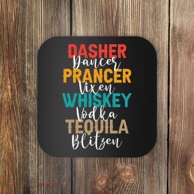 Dasher Dancer Prancer Vixen Whiskey Vodka Tequila Blitzen Coaster