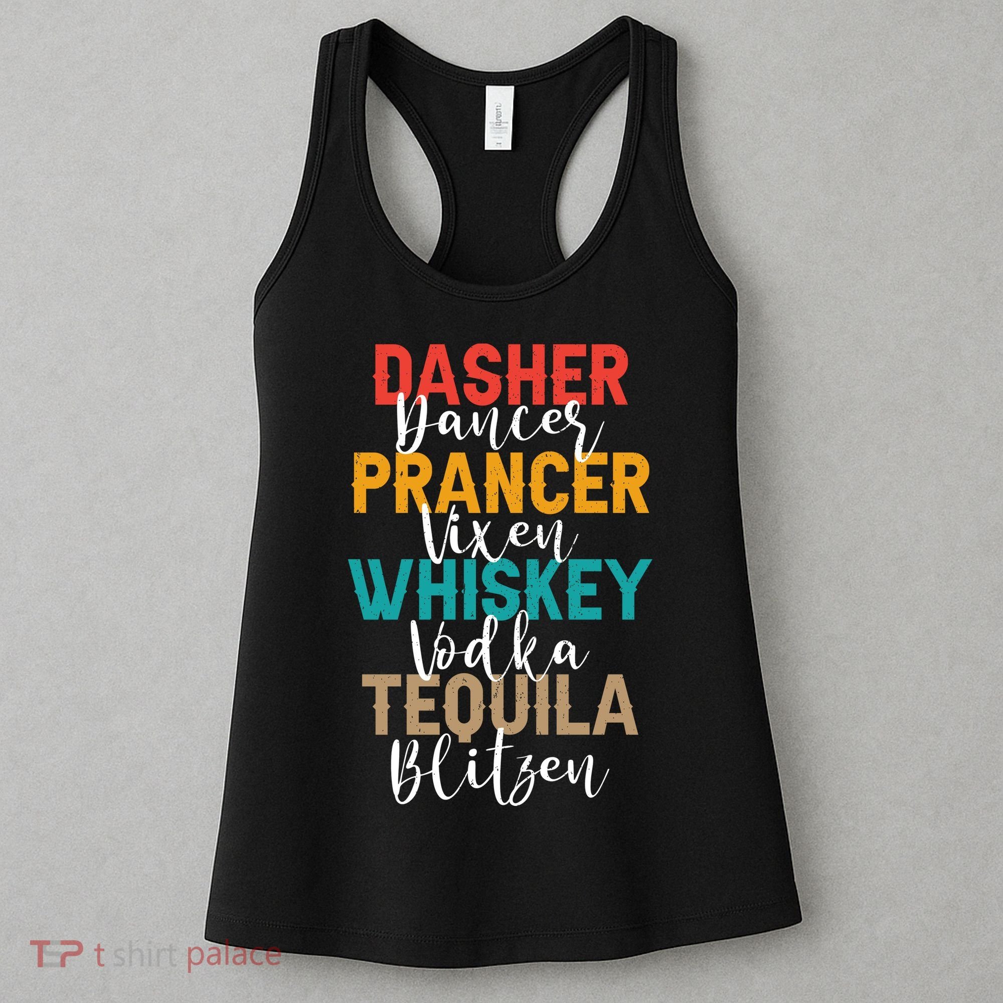 Dasher Dancer Prancer Vixen Whiskey Vodka Tequila Blitzen Women's Tank Top