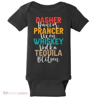 Dasher Dancer Prancer Vixen Whiskey Vodka Tequila Blitzen Baby Bodysuit