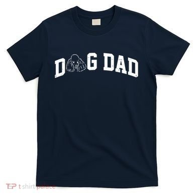 Dog Dad Poodle Gift For Father's Day T-Shirt