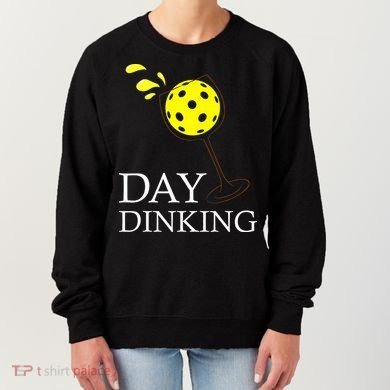Day Dinking Pickleball Player Paddleball Lover Women's Sweatshirt