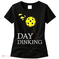 Day Dinking Pickleball Player Paddleball Lover Women's T-Shirt thumb 0