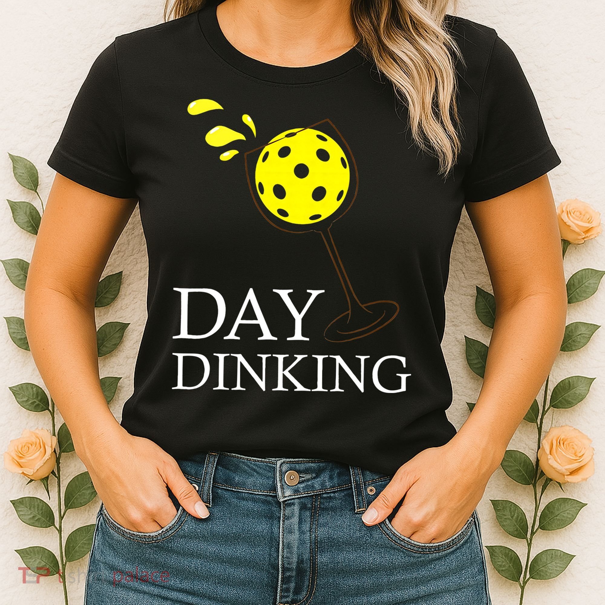 Day Dinking Pickleball Player Paddleball Lover Women's T-Shirt