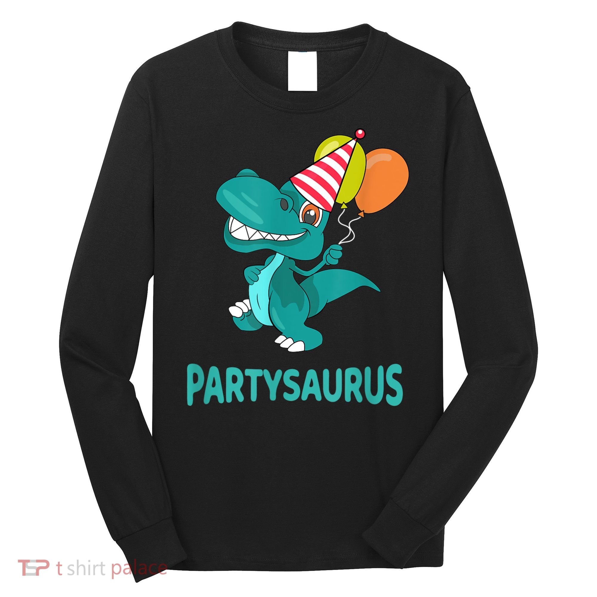 Dino Dinosaur Party Party Saurus Funny Dinosaur With Balloon Long Sleeve Shirt
