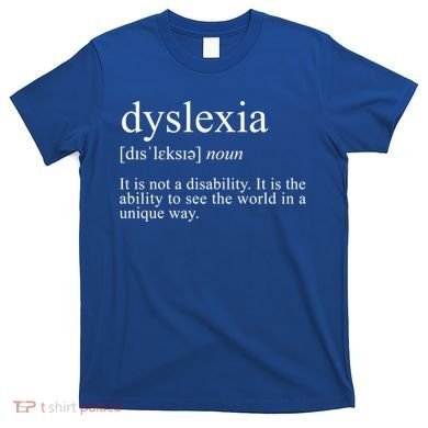 Dyslexia Definition Reading Specialist Dyslexia Awareness Gift T-Shirt