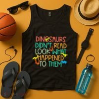 Dinosaurs Didnt Read Funny Book Lover teacher Tank Top thumb 4