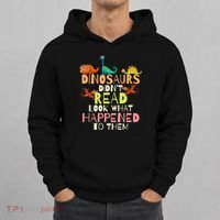Dinosaurs Didnt Read Look What Happened To Them Teacher Hoodie thumb 0