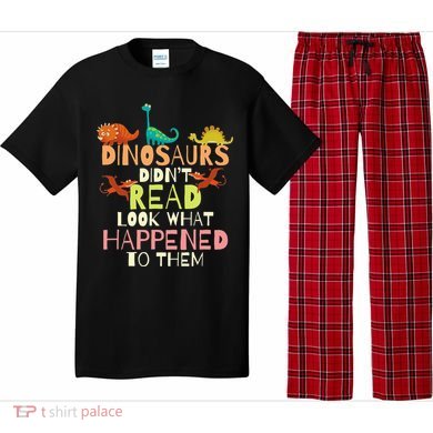 Dinosaurs Didnt Read Look What Happened To Them Teacher Pajama Set