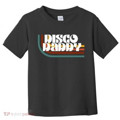 Disco Daddy Retro Matching 60s 70s Party Fathers Day Toddler T-Shirt