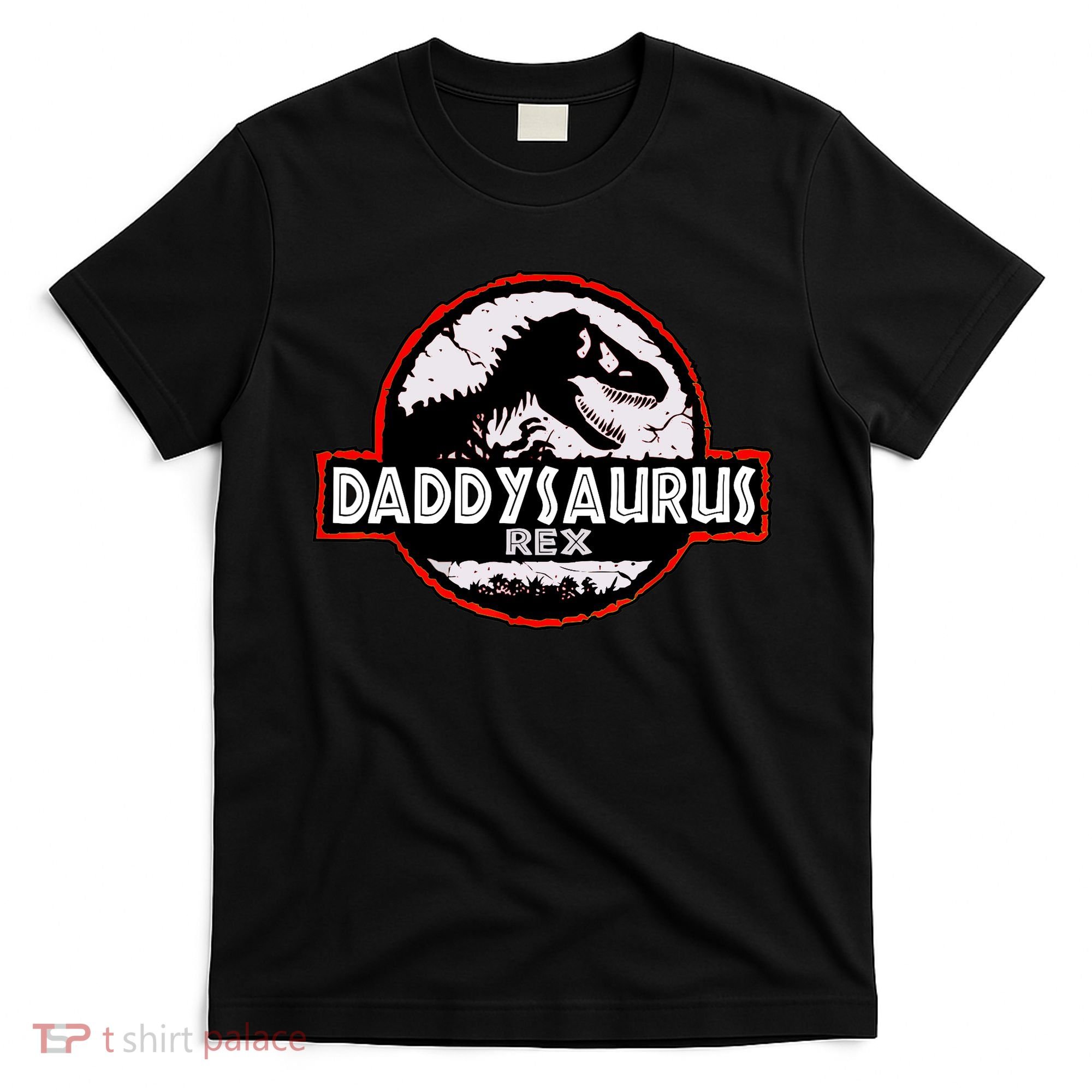 Dinosaur Daddysaurus Rex Father Day For Dad Funny Gifts Idea T-Shirt