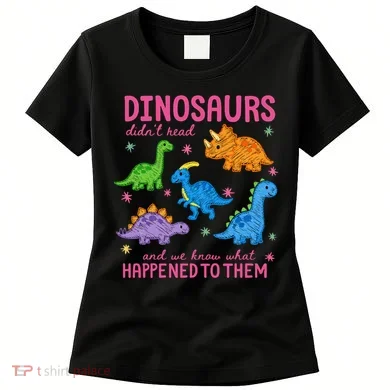 Dinosaurs Didn’t Read Women's T-Shirt