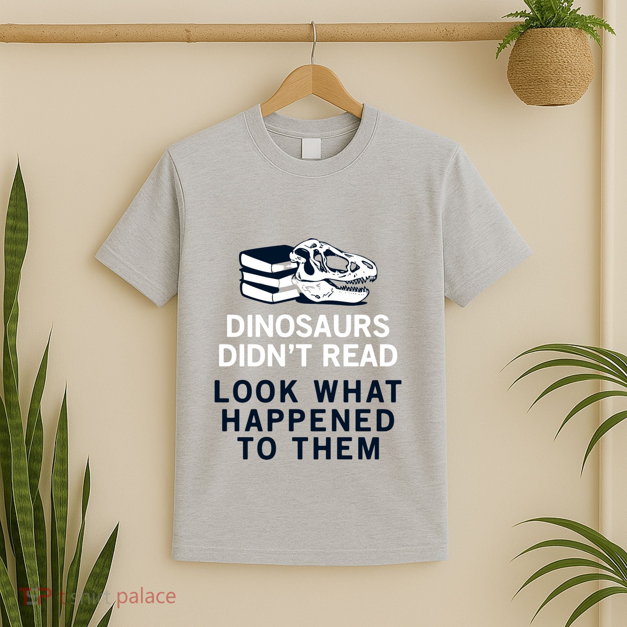 DINOSAURS DIDNT READ T-Shirt