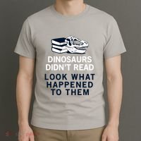 DINOSAURS DIDNT READ T-Shirt thumb 3