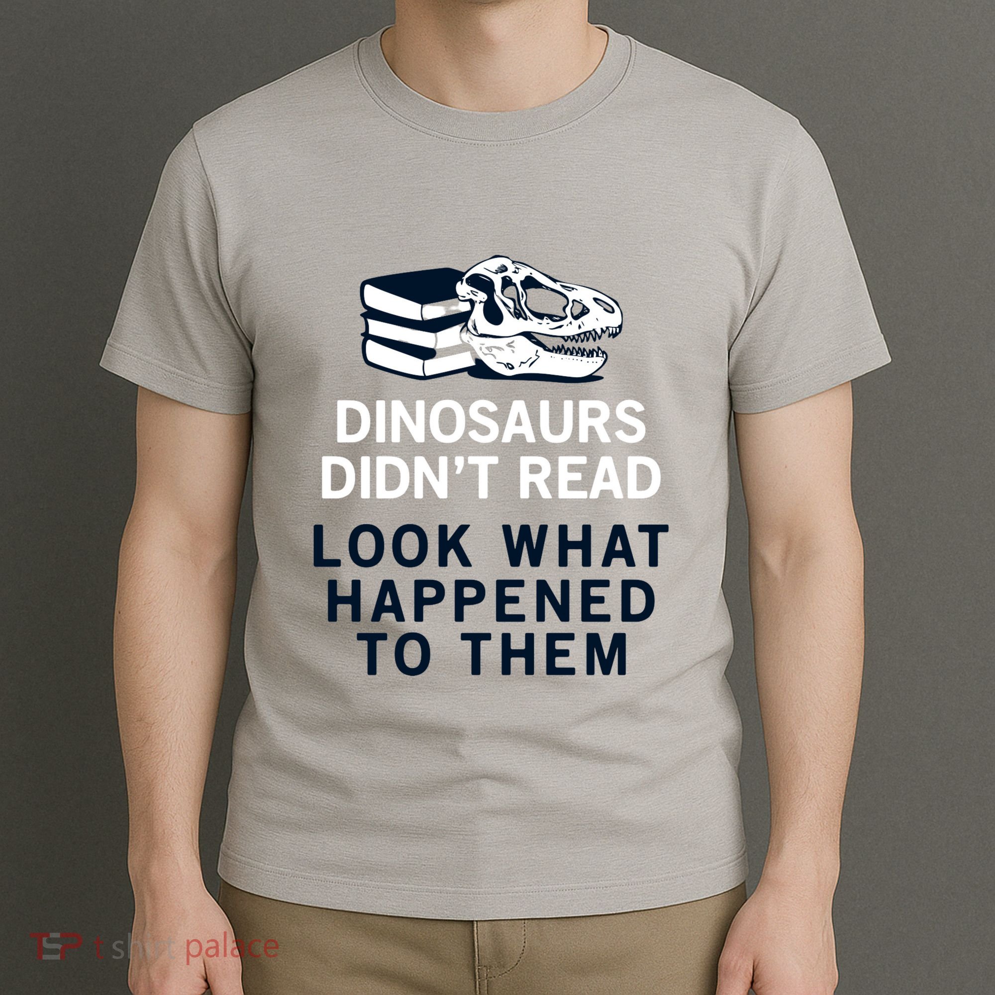 DINOSAURS DIDNT READ T-Shirt
