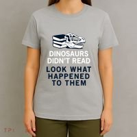 DINOSAURS DIDNT READ T-Shirt thumb 4