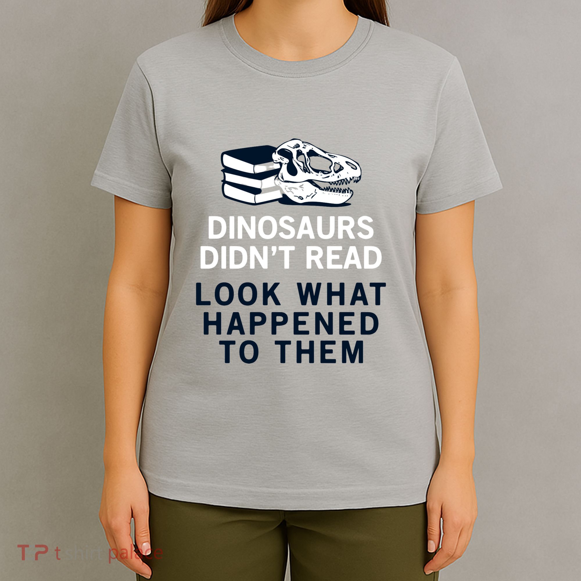 DINOSAURS DIDNT READ T-Shirt
