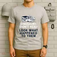 DINOSAURS DIDNT READ T-Shirt thumb 6