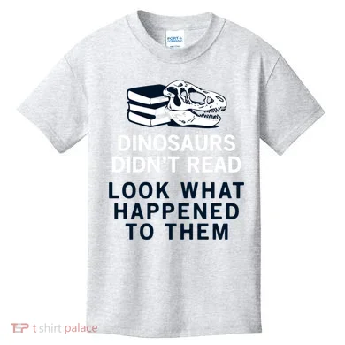 DINOSAURS DIDNT READ Kids T-Shirt