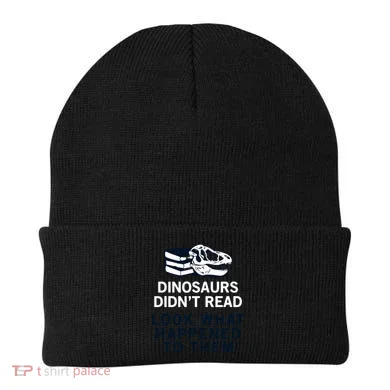 DINOSAURS DIDNT READ Beanie