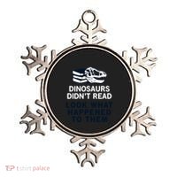 DINOSAURS DIDNT READ Ornament thumb 0