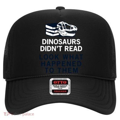 DINOSAURS DIDNT READ Hat