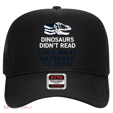 DINOSAURS DIDNT READ Hat