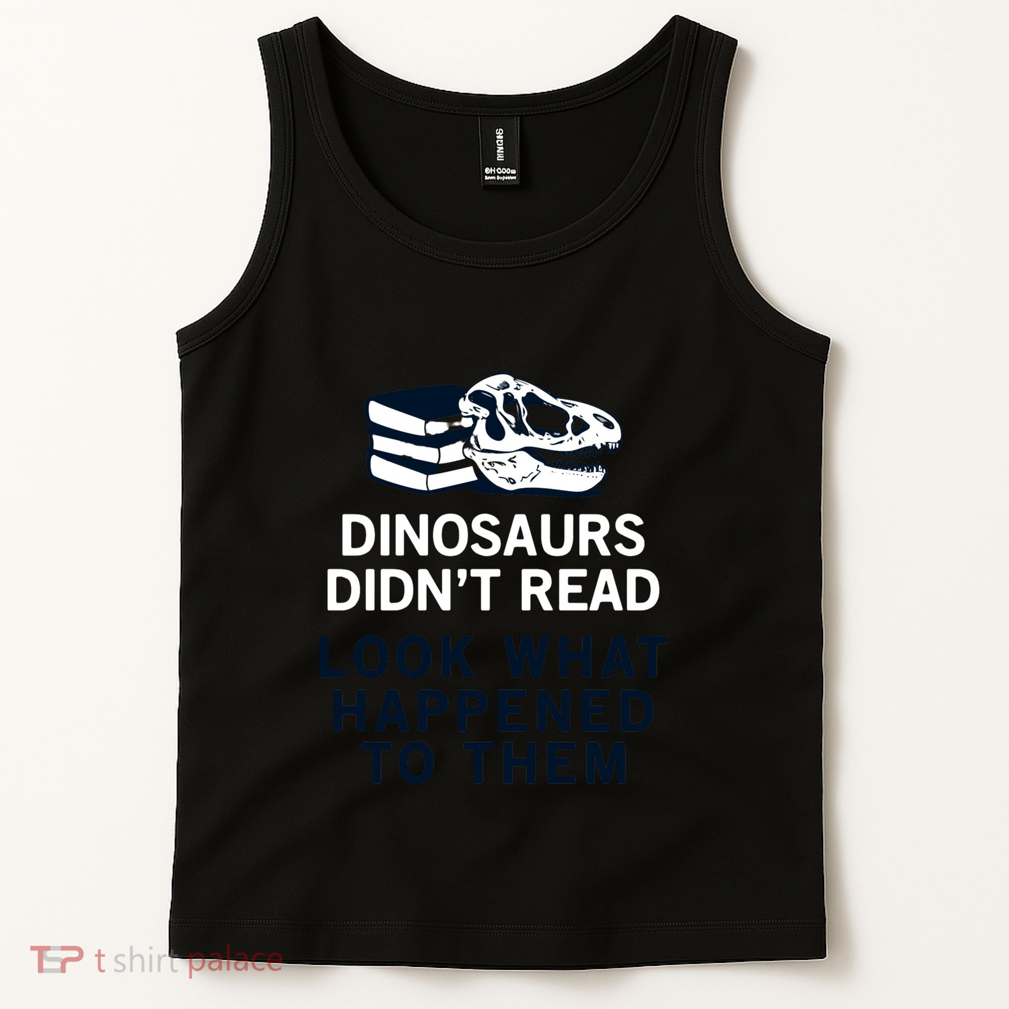 DINOSAURS DIDNT READ Tank Top