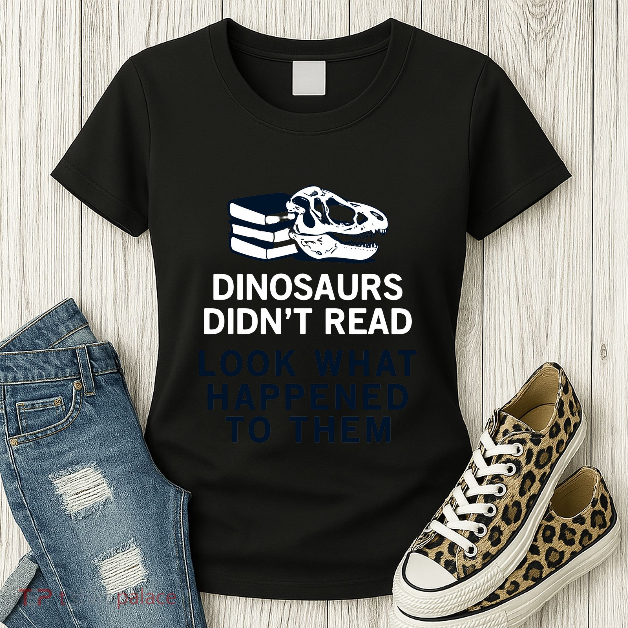DINOSAURS DIDNT READ Women's T-Shirt