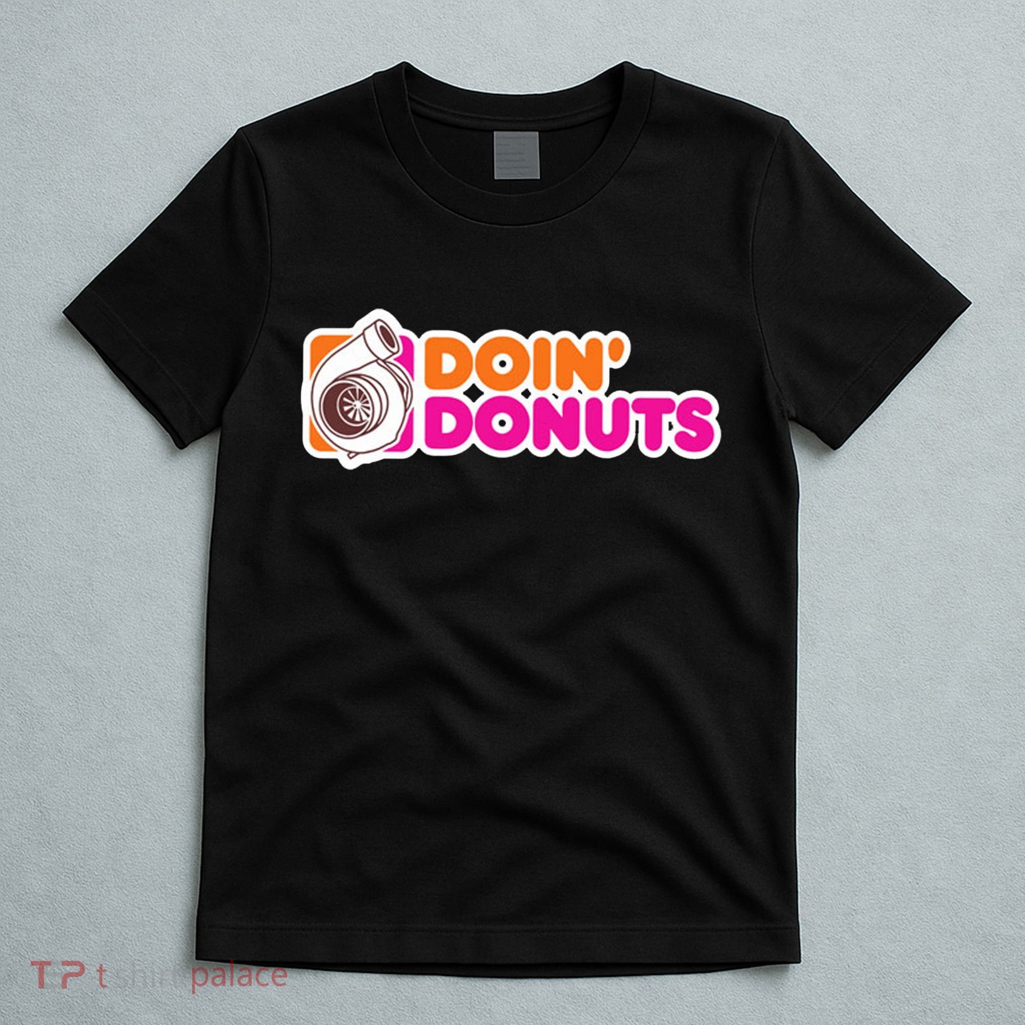 Doin Donuts Racing Fast Car T-Shirt