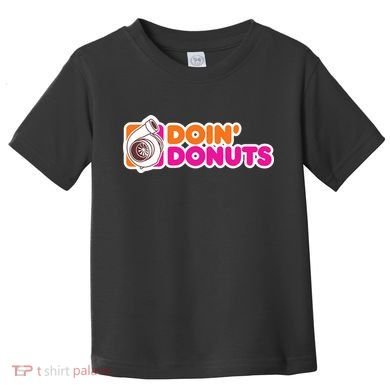 Doin Donuts Racing Fast Car Toddler T-Shirt