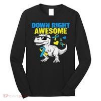 Dinosaur Down Right Awesome Down Syndrome Awareness Long Sleeve Shirt thumb 0