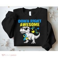 Dinosaur Down Right Awesome Down Syndrome Awareness Sweatshirt thumb 2