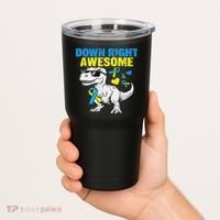 Dinosaur Down Right Awesome Down Syndrome Awareness Tumbler thumb 2