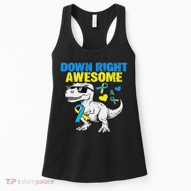 Dinosaur Down Right Awesome Down Syndrome Awareness Women's Tank Top