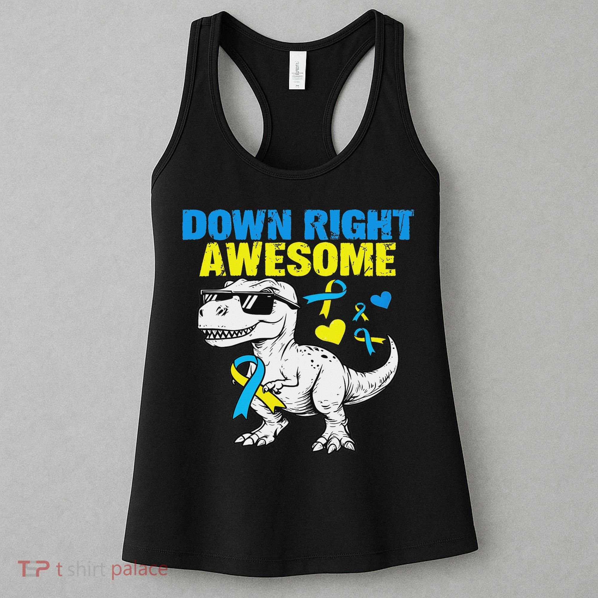Dinosaur Down Right Awesome Down Syndrome Awareness Women's Tank Top