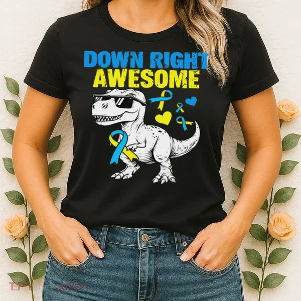 Dinosaur Down Right Awesome Down Syndrome Awareness Women's T-Shirt