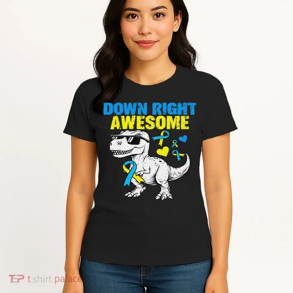 Dinosaur Down Right Awesome Down Syndrome Awareness Women's T-Shirt