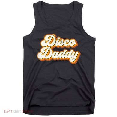 Disco Daddy Retro Matching60s 70s Party CostumeDad Tank Top