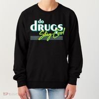 Do Drugs Stay Cool Women's Sweatshirt thumb 0