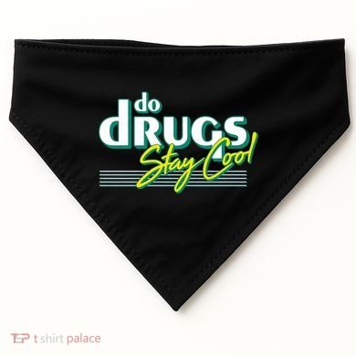 Do Drugs Stay Cool USA-Made Doggie Bandana