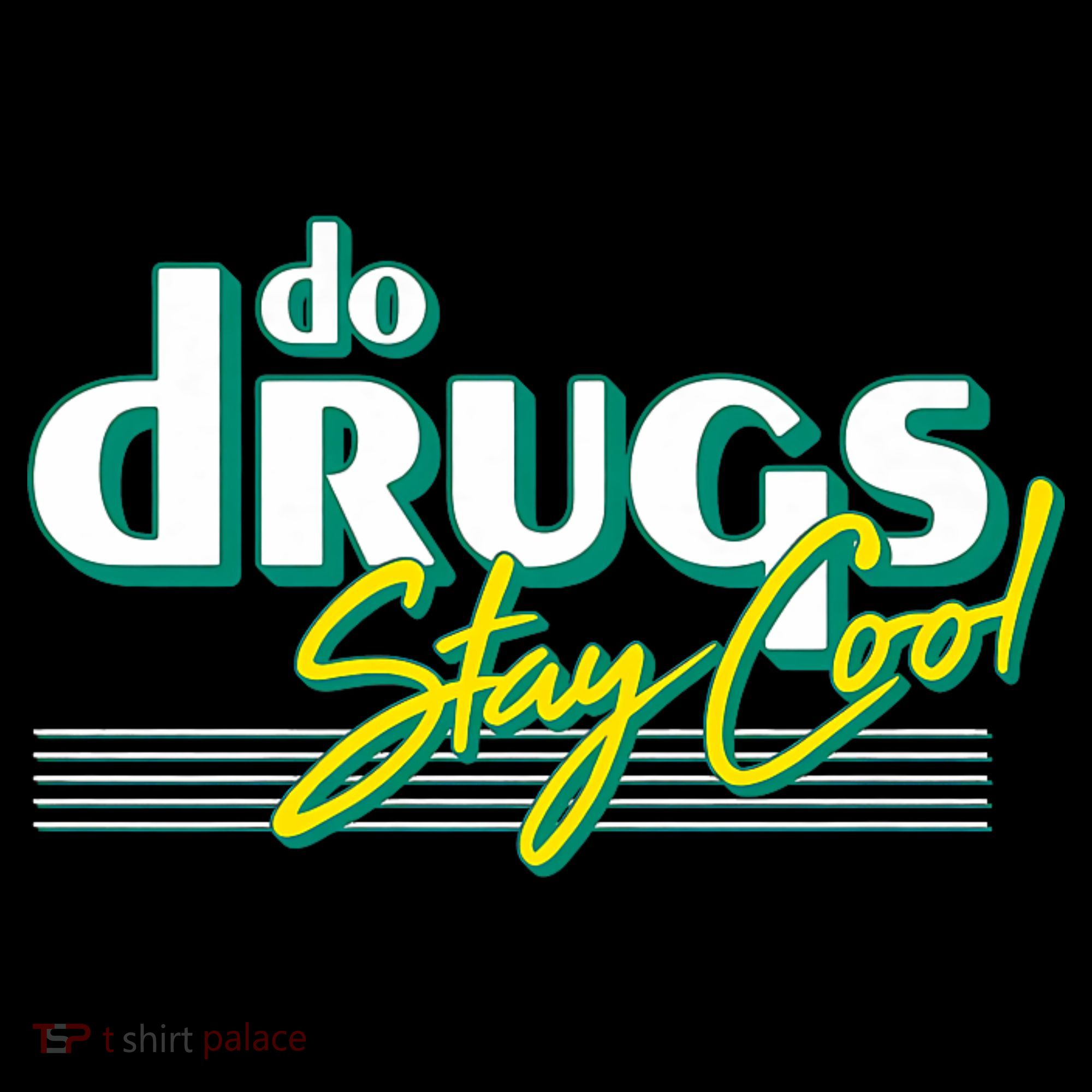 Do Drugs Stay Cool Hoodie