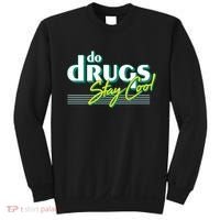 Do Drugs Stay Cool Sweatshirt thumb 0