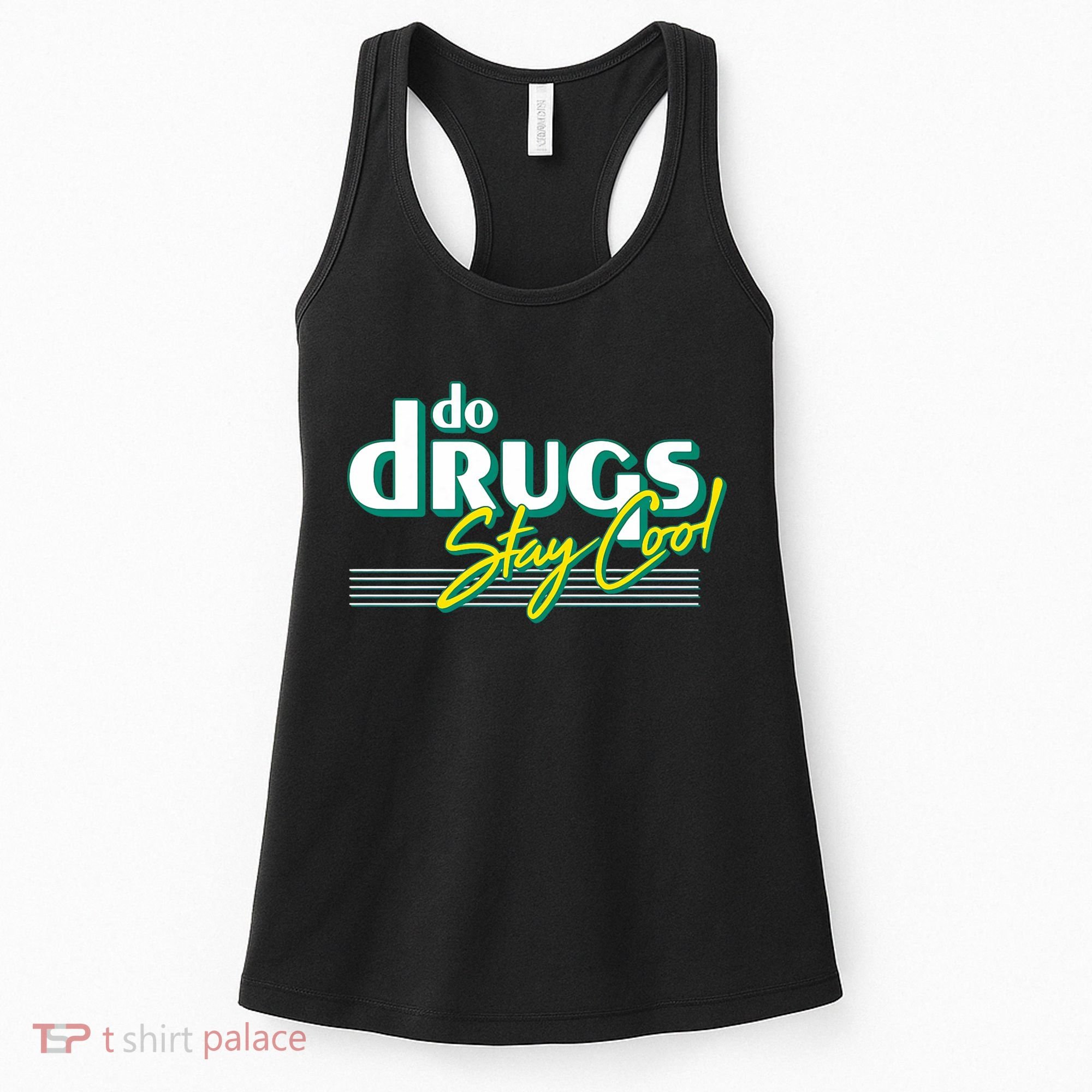 Do Drugs Stay Cool Women's Tank Top