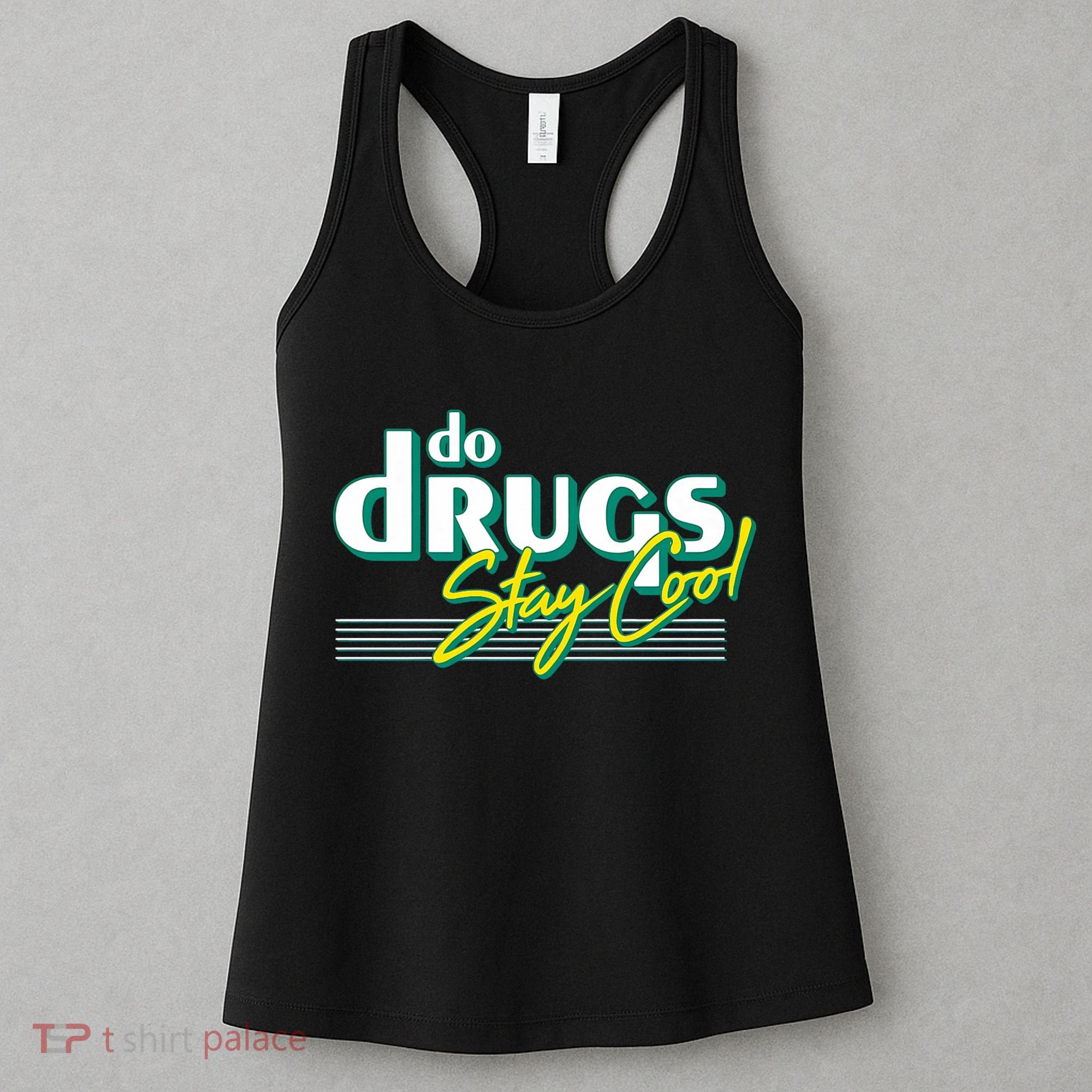 Do Drugs Stay Cool Women's Tank Top