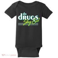Do Drugs Stay Cool Baby Bodysuit thumb 0