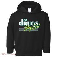 Do Drugs Stay Cool Toddler Hoodie thumb 0